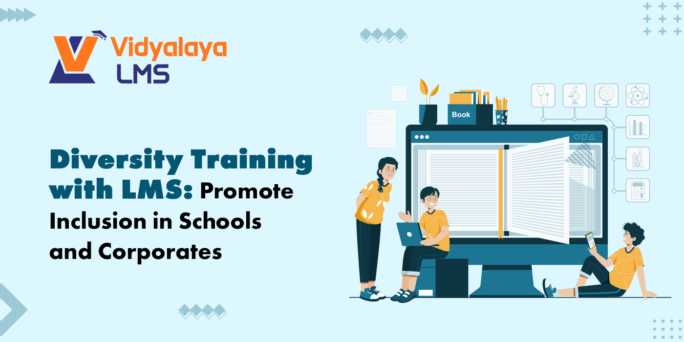 Diversity Training with LMS: Promote Inclusion in Schools and Corporates