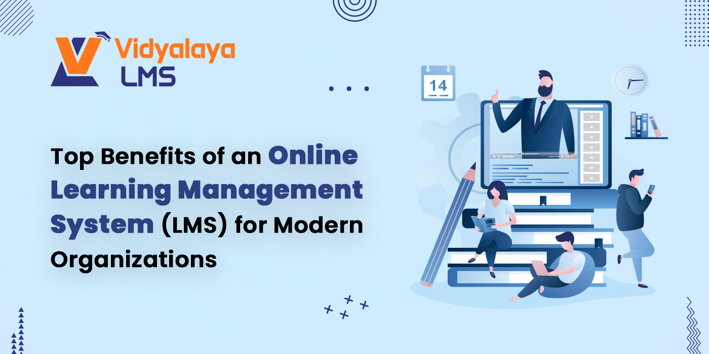 Top Benefits of an Online Learning Management System (LMS) for Modern ...